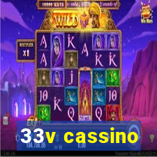 33v cassino